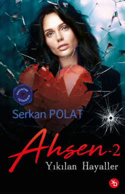 Ahsen - 2;Yıkılan Hayaller