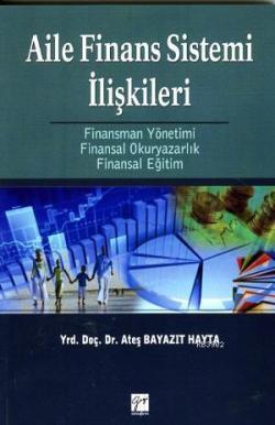 Aile Finans Sistemi İlişkileri; Finansman Yönetimi - Finansal Okuryazarlık - Finansal Eğitim