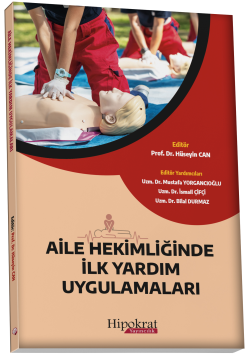 Aile Hekimliğinde İlk Yardım Uygulamaları - Hüseyin Can | Yeni ve İkin