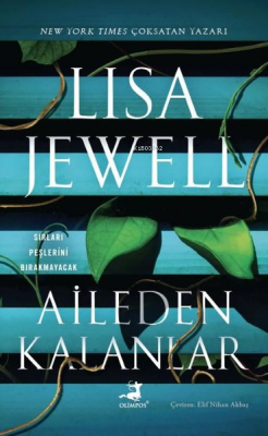 Aileden Kalanlar ;Sırlarım Peşlerini Bırakmayacak - Lisa Jewell | Yeni