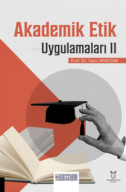 Akademik Etik Uygulamaları II - Fahri Apaydın | Yeni ve İkinci El Ucuz