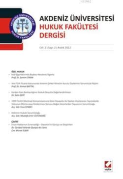 Akdeniz Üniversitesi Hukuk Fakültesi Dergisi; Cilt:2  Sayı:2 Aralık 2012