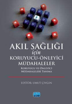 Akıl Sağlığı İçin Koruyucu-Önleyici Müdahaleler ;Koruyucu ve Önleyici Müdahaleleri Tanıma