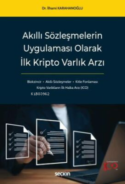 Akıllı Sözleşmelerin Uygulaması Olarak İlk Kripto Varlık Arzı