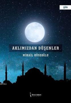 Aklımızdan Düşenler