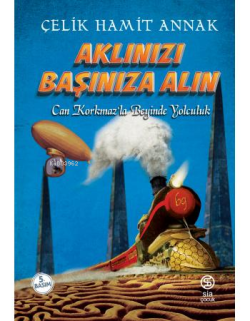 Aklınızı Başınıza Alın