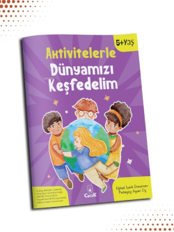 Aktivitelerle Dünyamızı Keşfedelim