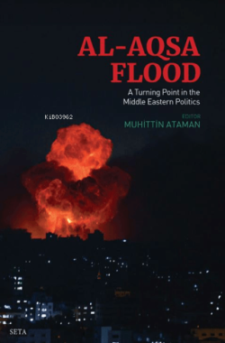 Al-Aqsa Flood: A Turning Point In The Middle Eastern Politics