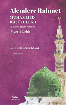 Alemlere Rahmet Muhammed Rasulullah (S.A.V.) (Siyer-İ Nebi)