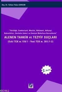 Alenen Tahkir ve Tezyif Suçları; (Eski TCK M.159/1 - Yeni TCK Md. 301/1 - 2)