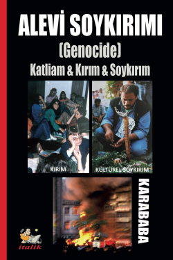 Alevi Soykarımı (Genocide);Katliam & Kırım & Soykırım