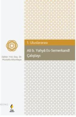 Ali b. Yahya Es-Semerkandi Çalıştayı