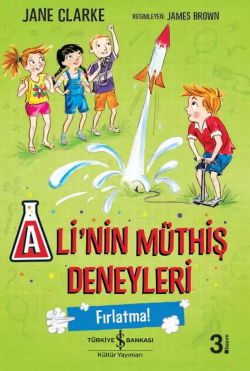 Ali'nin Müthiş Deneyleri - Fırlatma!