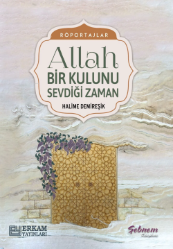 Allah Bir Kulunu Sevdiği Zaman - Halime Demireşik | Yeni ve İkinci El 