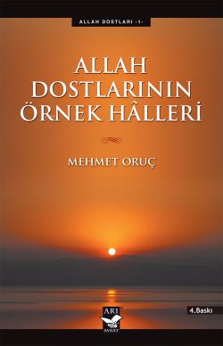 Allah Dostlarının Örnek Halleri