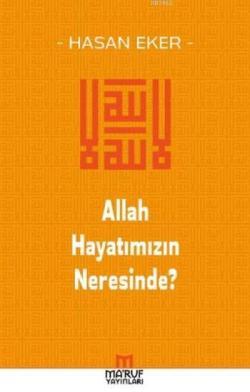 Allah Hayatımızın Neresinde?