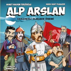 Alp Arslan;Cesaretli Olmanın Önemi