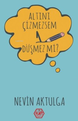 Altını Çizmezsem 1 Düşmez Mi?