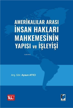 Amerikalılar Arası İnsan Hakları Mahkemesinin Yapısı ve İşleyişi