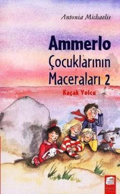 Ammerlo Çocuklarının Maceraları 2; Kaçak Yolcu (8-12 Yaş)