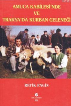 Amuca Kabilesi'nde ve Trakya'da Kurban Geleneği