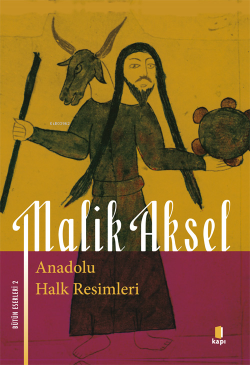 Anadolu Halk Resimleri - Malik Aksel | Yeni ve İkinci El Ucuz Kitabın 