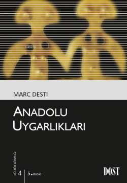 Anadolu Uygarlıkları (Les Civilisations Anatoliennes)