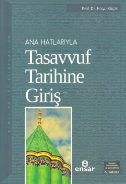 Anahatlarıyla Tasavvuf Tarihine Giriş