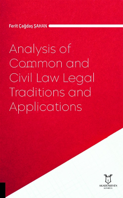 Analysis of Common and Civil Law Legal Traditions and Applications