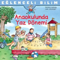 Anaokulunda Yaz Dönemi; Eğlenceli Bilim