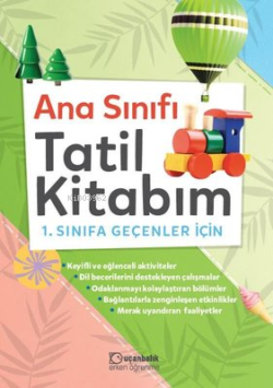 Anasınıfı Tatil Kitabım - 1. Sınıfa Geçenler İçin