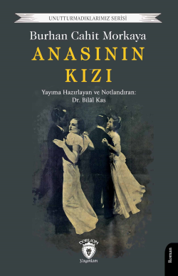 Anasının Kızı - Burhan Cahit Morkaya | Yeni ve İkinci El Ucuz Kitabın 