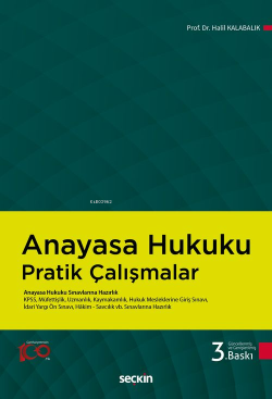 Anayasa Hukuku Pratik Çalışmalar;Anayasa Hukuku Sınavlarına Hazırlık