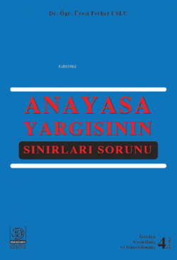 Anayasa Yargısının Sınırları Sorunu