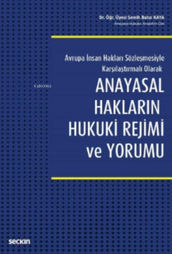 Anayasal Hakların Hukuki Rejimi ve Yorumu