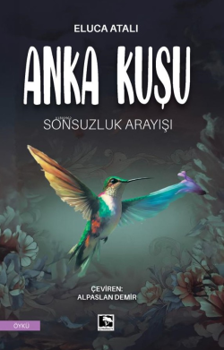 Anka Kuşu - Sonsuzluk Arayışı