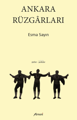 Ankara Rüzgarları;Şiirler-Şarkılar - Esma Sayın | Yeni ve İkinci El Uc