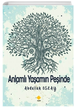 Anlamlı Yaşamın Peşinde