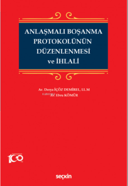 Anlaşmalı Boşanma Protokolünün  Düzenlenmesi ve İhlali