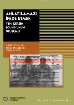 Anlatılmazı İfade Etmek; Yeni Dersim Sound'unun Oluşumu