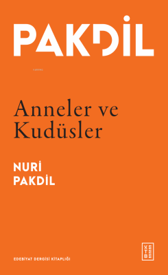 Anneler ve Kudüsler - Nuri Pakdil | Yeni ve İkinci El Ucuz Kitabın Adr