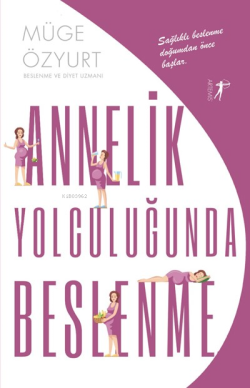 Annelik Yolculuğunda Beslenme - Müge Özyurt | Yeni ve İkinci El Ucuz K