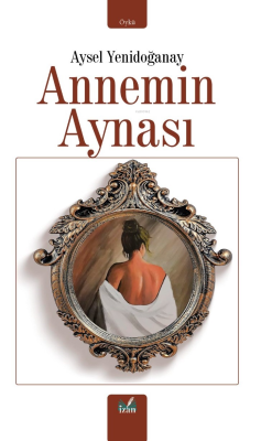 Annemin Aynası