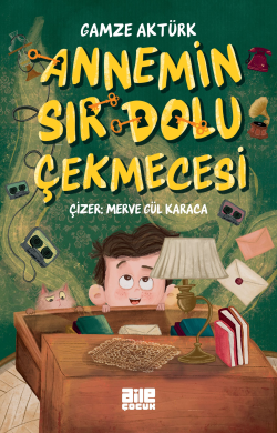 Annemin Sır Dolu Çekmecesi - Gamze Aktürk | Yeni ve İkinci El Ucuz Kit