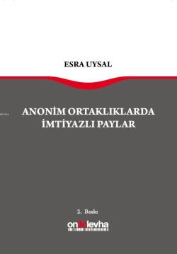 Anonim Ortaklarda İmtiyazlı Paylar