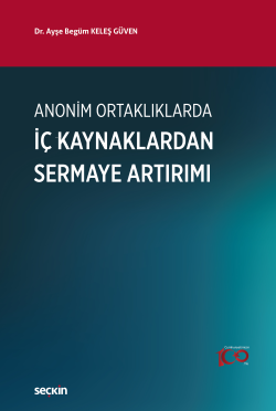 Anonim Ortaklıklarda İç Kaynaklardan Sermaye Artırımı