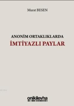 Anonim Ortaklıklarda İmtiyazlı Paylar