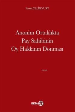 Anonim Ortaklıkta Pay Sahibinin Oy Hakkının Donması