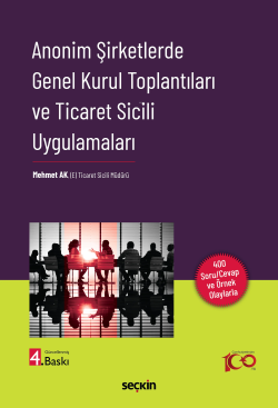 Anonim Şirketlerde Genel Kurul Toplantıları ve Ticaret Sicili Uygulamaları