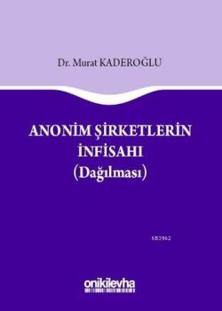 Anonim Şirketlerin İnfisahı - Murat Kaderoğlu | Yeni ve İkinci El Ucuz